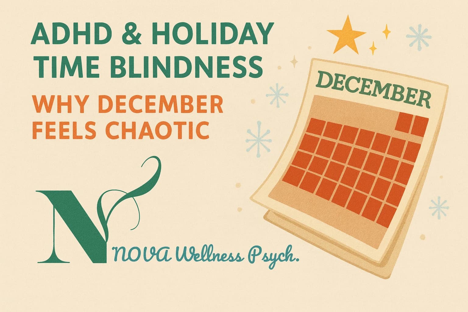 ADHD & Holiday Time Blindness: Why December Feels Chaotic